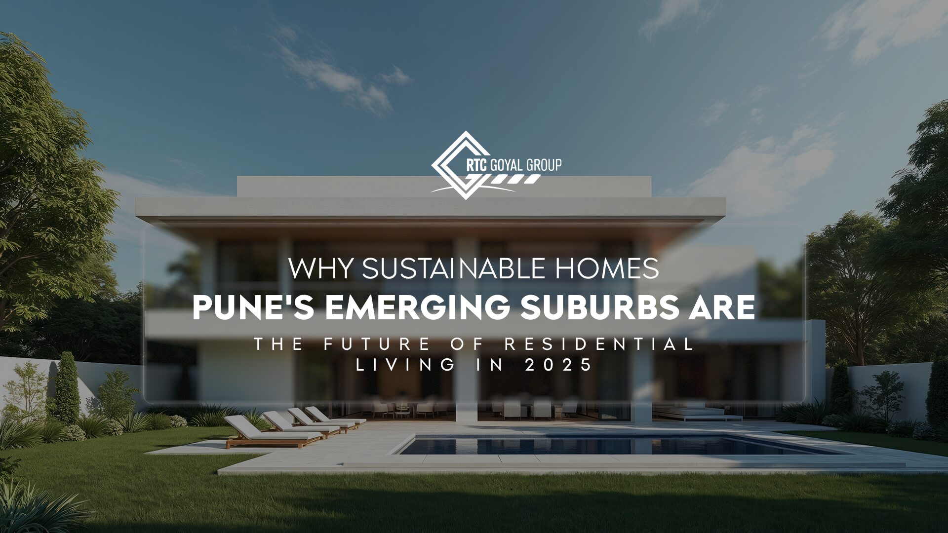 Why Sustainable Homes in Pune's Emerging Suburbs Are the Future of Residential Living in 2025